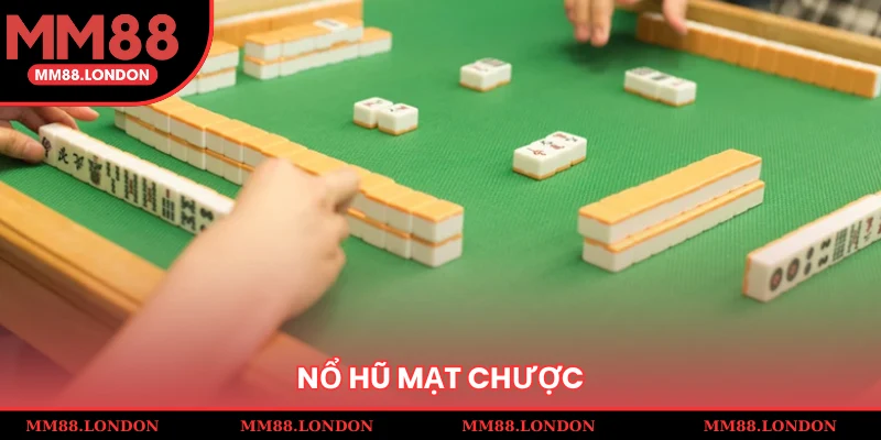 nổ hũ mạt chược